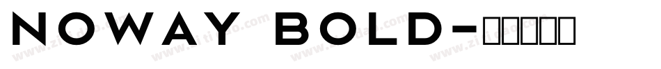 Noway Bold字体转换